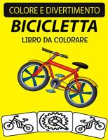 LIBRO DA COLORARE BICICLETTA: 30 Disegni da colorare di biciclette per bambini
